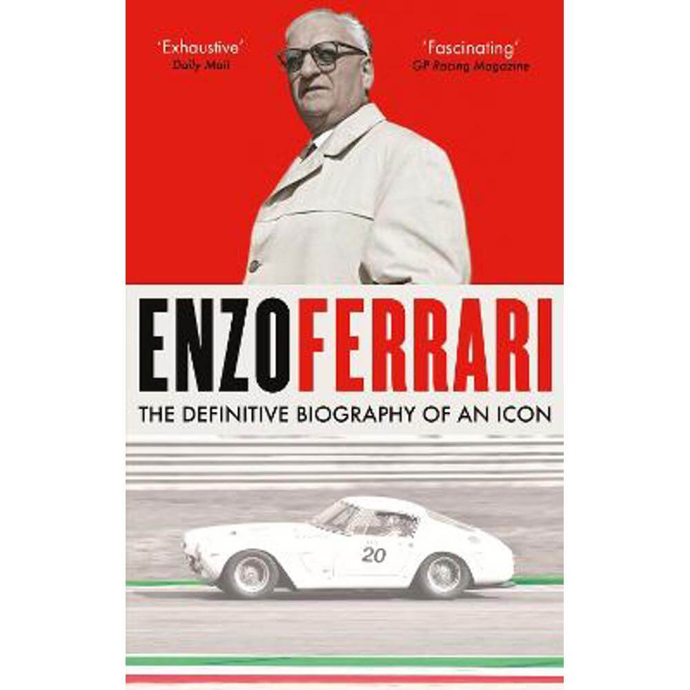 Enzo Ferrari: The definitive biography of an icon (Paperback) - Luca Dal Monte